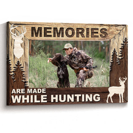 Memories Are Made While Hunting - Personalized Customized Canvas - Gift For Brothers, Best Friends, Family Members