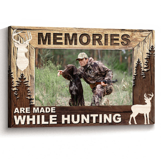 Memories Are Made While Hunting - Personalized Customized Canvas - Gift For Brothers, Best Friends, Family Members