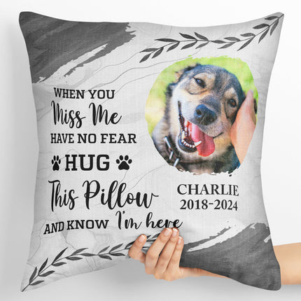 Custom Photo When You Miss Me - Personalized Custom Pillow