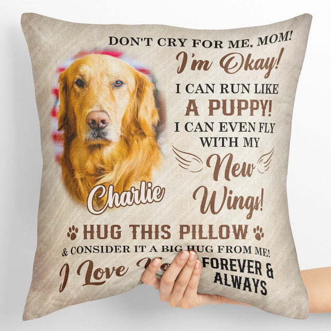 Don't Cry For Me, Mom - Personalized Upload Photo Pillow
