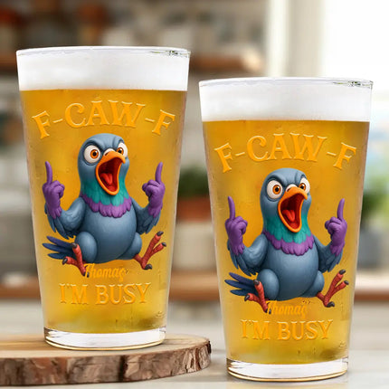3D Effect Funny Chicken F-CAW-F I'm Busy - Personalized Beer Glass