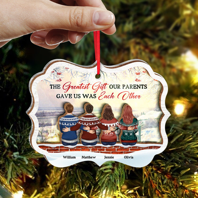 The Greatest Gift Parents Gave Us - Personalized Customized 2-Layered Mix Ornament - Gift For Family, Siblings, Sisters