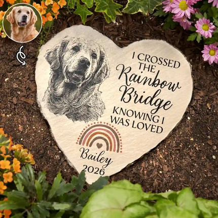 I Crossed The Rainbow Bridge Knowing I Was Loved - Personalized Heart Memorial Garden Stone