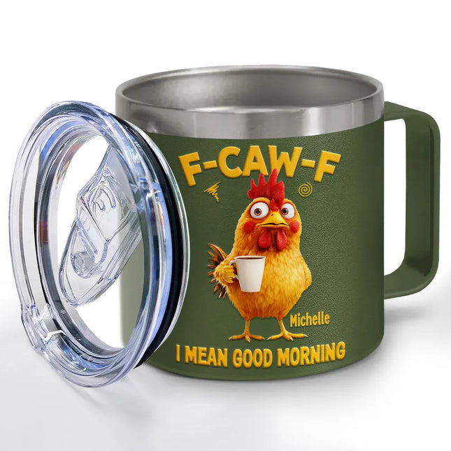 I Mean Good Morning - Personalized 14oz Stainless Steel Tumbler With Handle