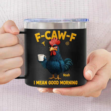 I Mean Good Morning - Personalized 14oz Stainless Steel Tumbler With Handle