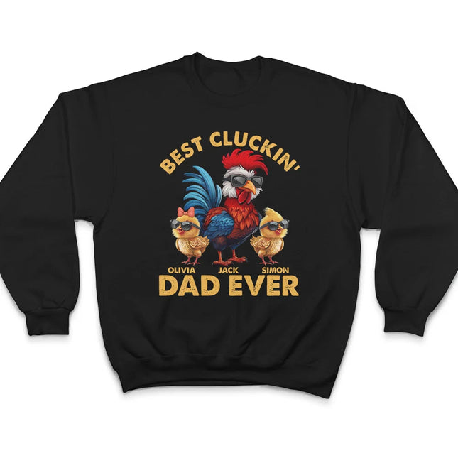 Fun Chicken Rooster Best Cluckin' Dad Ever - Personalized T Shirt