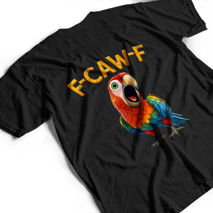 Funny Chicken Bird F Caw F - Personalized T Shirt