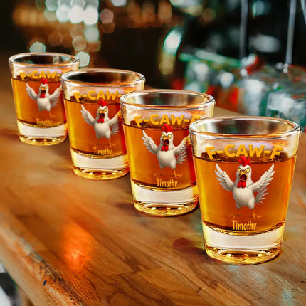 Funny Chicken F-Caw-F - Personalized Shot Glass