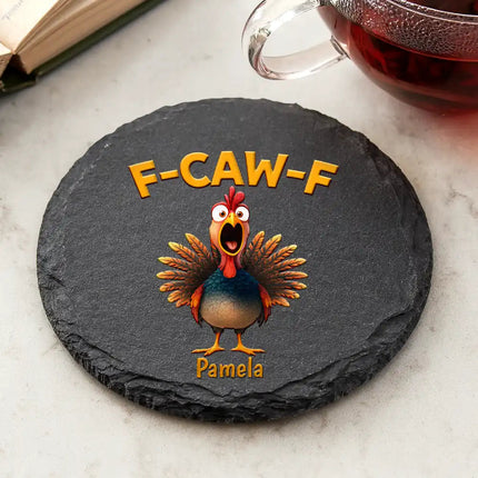 Funny Chicken F-Caw-F - Personalized Slate Coaster