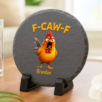 Funny Chicken F-Caw-F - Personalized Slate Coaster