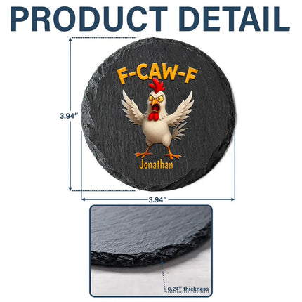Funny Chicken F-Caw-F - Personalized Slate Coaster