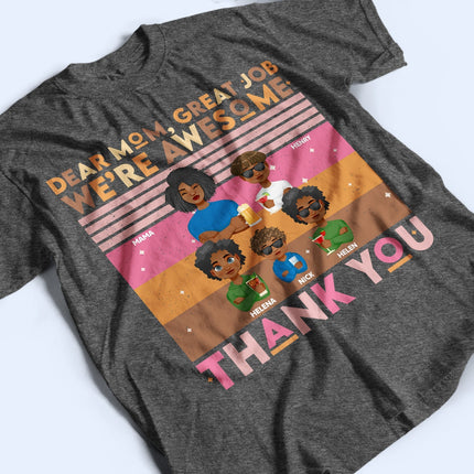 Dear Mom Great Job We Are Awesome Pink Palette - Gift For Mother, Grandma - Personalized T Shirt