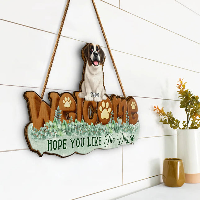 Welcome Hope You Like Dogs Cats - Personalized Custom Shaped Wood Sign