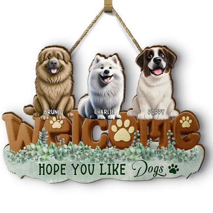 Welcome Hope You Like Dogs Cats - Personalized Custom Shaped Wood Sign