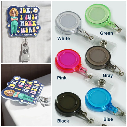 I Just Work Here Nurse - Personalized Badge Reel