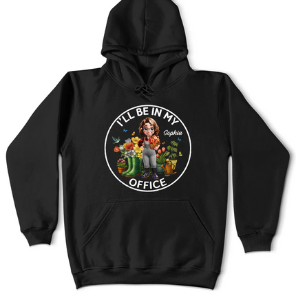 I'll Be In My Office Gardening Woman - Personalized T Shirt