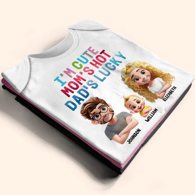 I'm Cute Mom's Hot Daddy's Lucky - Personalized Baby Onesie