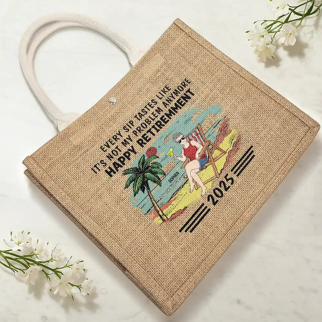 I'm Retired I Don't Have To - Personalized Jute Beach Bag