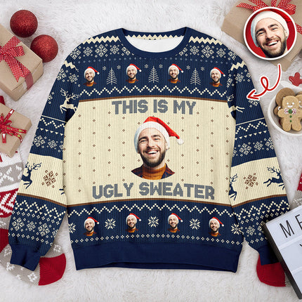 Custom Photo This Is My Ugly Sweater Christmas Gift For Yourself