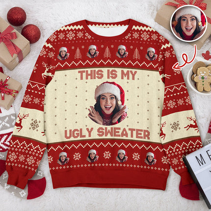 Custom Photo This Is My Ugly Sweater Christmas Gift For Yourself