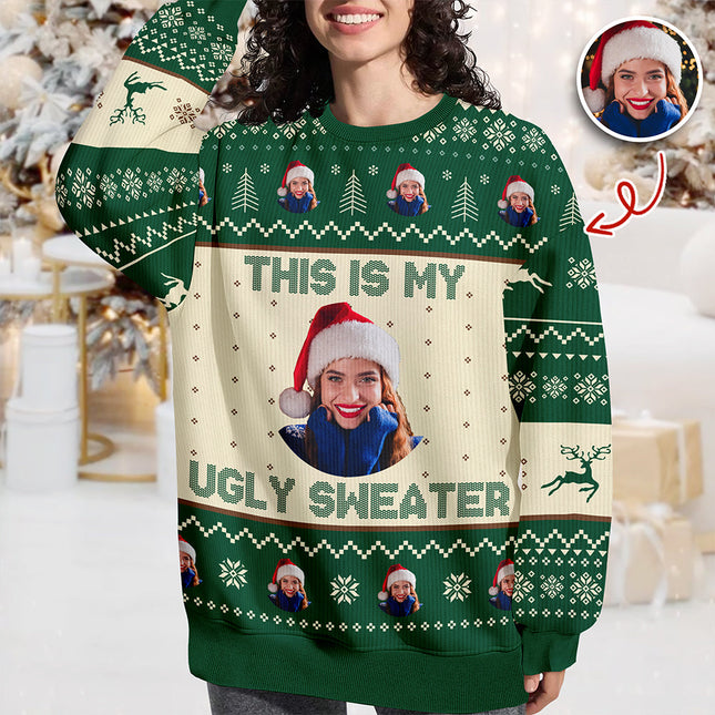 Custom Photo This Is My Ugly Sweater Christmas Gift For Yourself