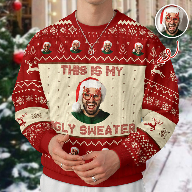 Custom Photo This Is My Ugly Sweater Christmas Gift For Yourself