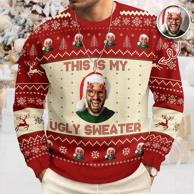 Custom Photo This Is My Ugly Sweater Christmas Gift For Yourself