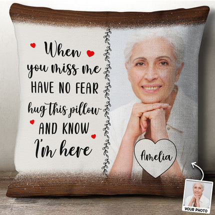 Custom Photo Hug When You Miss Me - Personalized Custom Pillow