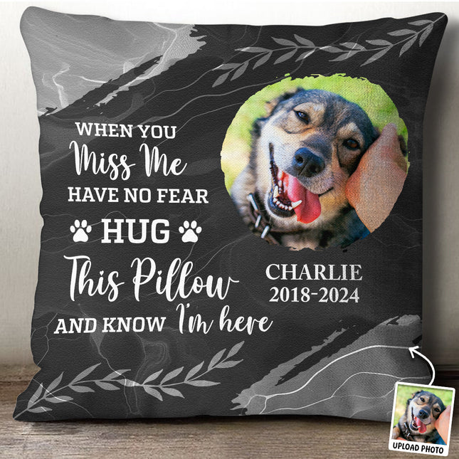 Custom Photo When You Miss Me - Personalized Custom Pillow