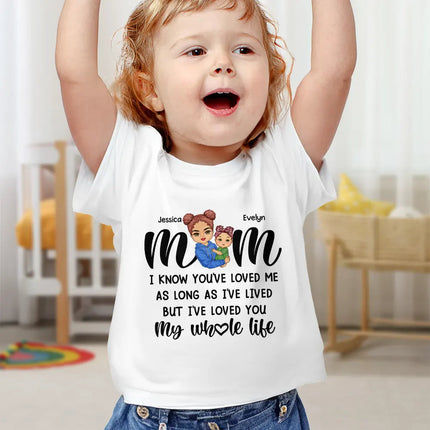 Mom I Love You My Whole Life - Personalized Baby Onesie