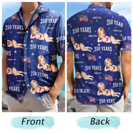 Custom Photo Star & Stripes 250 Years Anniversary Funny Man Woman - Personalized Hawaiian Shirt