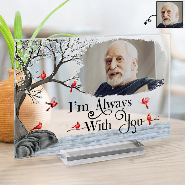 Custom Photo I'm Always With You - Personalized Acrylic Plaque