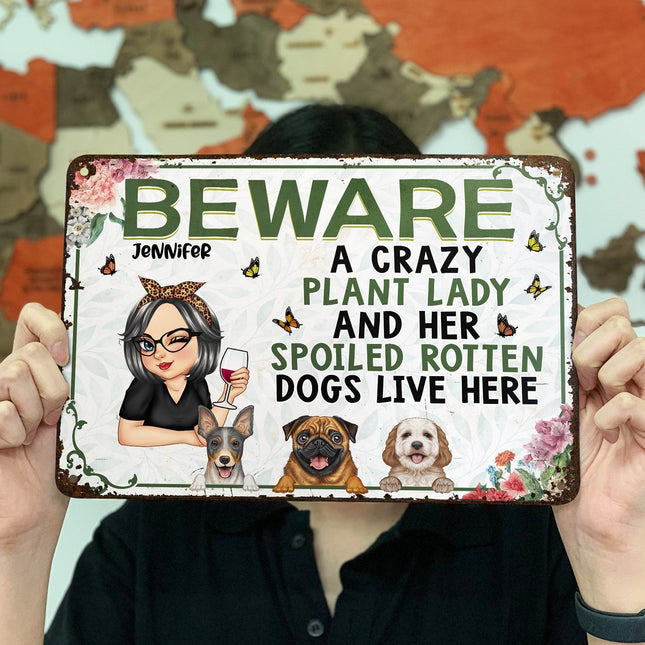 A Crazy Plant Lady & Her Spoiled Rotten Dogs - Personalized Classic Metal Signs
