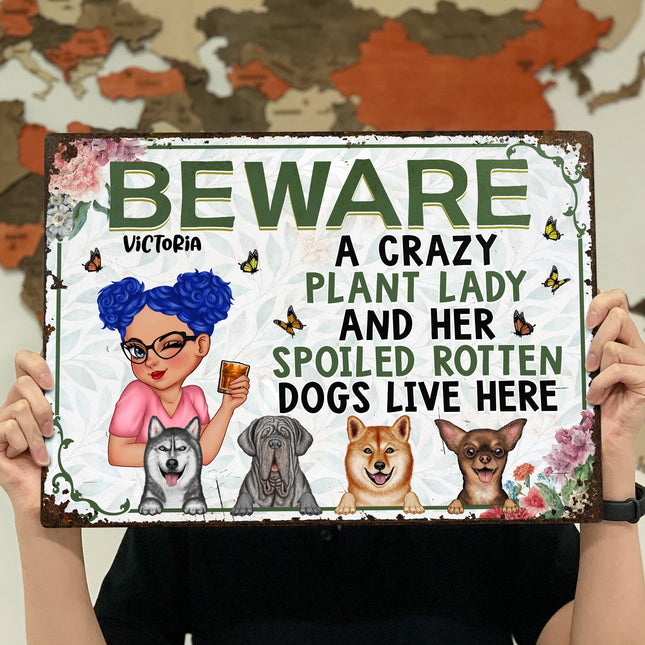 A Crazy Plant Lady & Her Spoiled Rotten Dogs - Personalized Classic Metal Signs