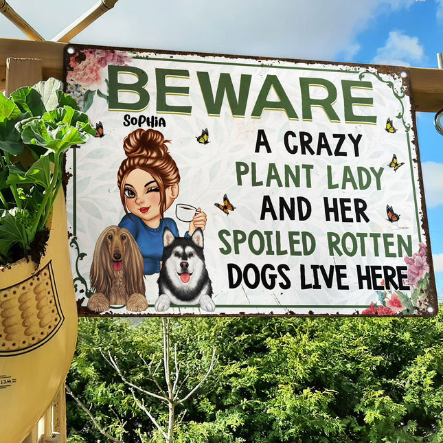 A Crazy Plant Lady & Her Spoiled Rotten Dogs - Personalized Classic Metal Signs