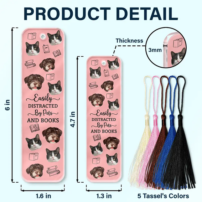 Custom Photo Easily Distracted By Dogs Cats And Books - Personalized Acrylic Bookmark