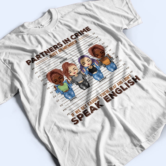 If We Get Caught You?e Deaf - Personalized Custom Hoodie