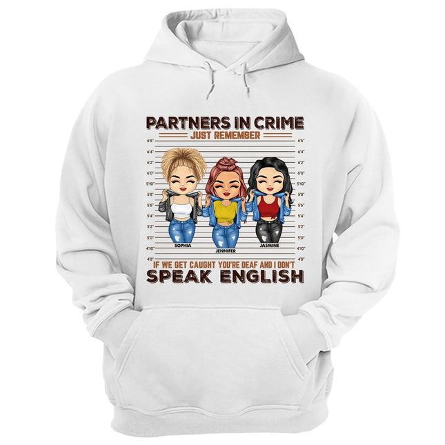 If We Get Caught You?e Deaf - Personalized Custom Hoodie