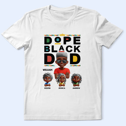 Dope Black Dad 3D Effect - Personalized T Shirt