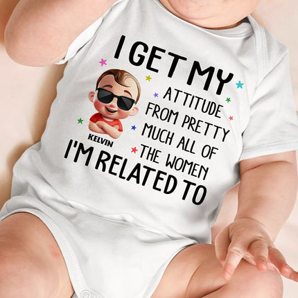 I Get My Attitude - Personalized Baby Onesie