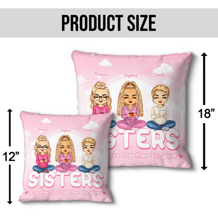 Are Always Together In Spirit - Customized Personalized Pillow - Bestie Gift For Best Friend Sister