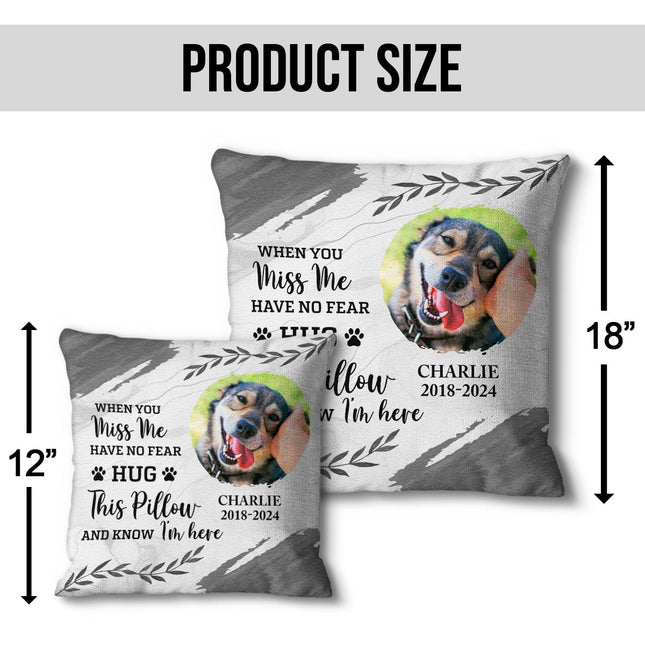 Custom Photo When You Miss Me - Personalized Custom Pillow