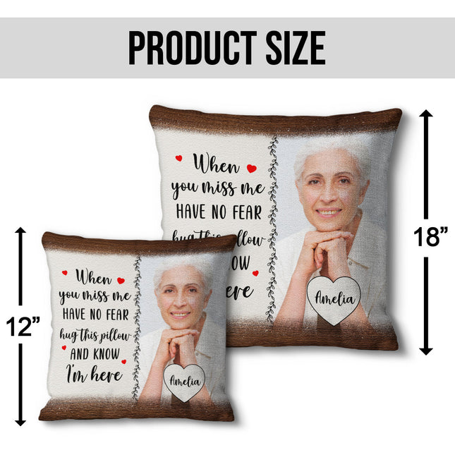 Custom Photo Hug When You Miss Me - Personalized Custom Pillow
