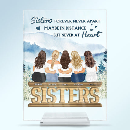 Sisters Forever Never Apart - Gift For Sisters And Best Friends - Personalized Acrylic Plaque