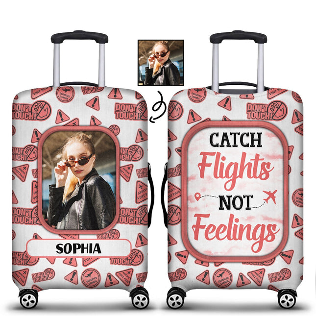 Custom Photo Catch Flights Not Feelings - Personalized Custom Luggage Cover
