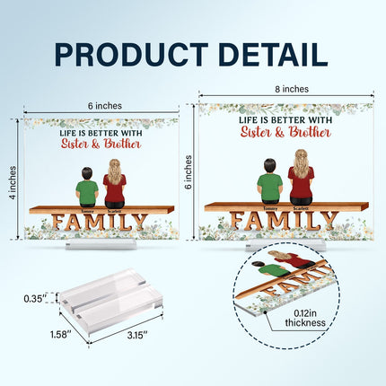 Family The Greatest Gift Our Parents Gave Us Was Each Other - Personalized Acrylic Plaque