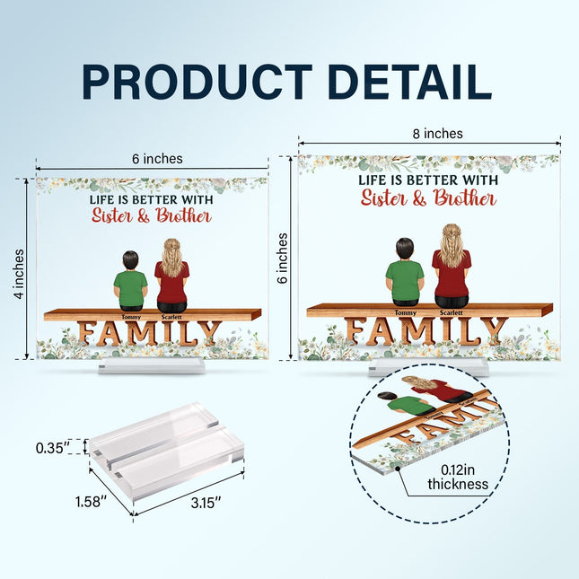 Family The Greatest Gift Our Parents Gave Us Was Each Other - Personalized Acrylic Plaque