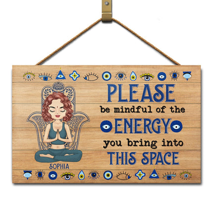 Please Be Mindful Of The Energy You Bring Into This Space - Personalized Wood Rectangle Sign