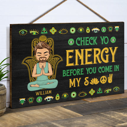Please Be Mindful Of The Energy You Bring Into This Space - Personalized Wood Rectangle Sign