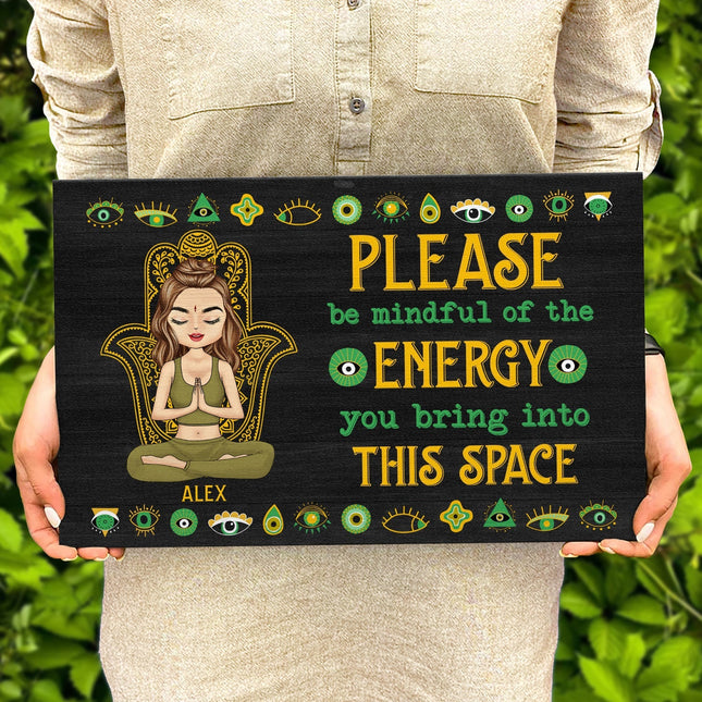 Please Be Mindful Of The Energy You Bring Into This Space - Personalized Wood Rectangle Sign